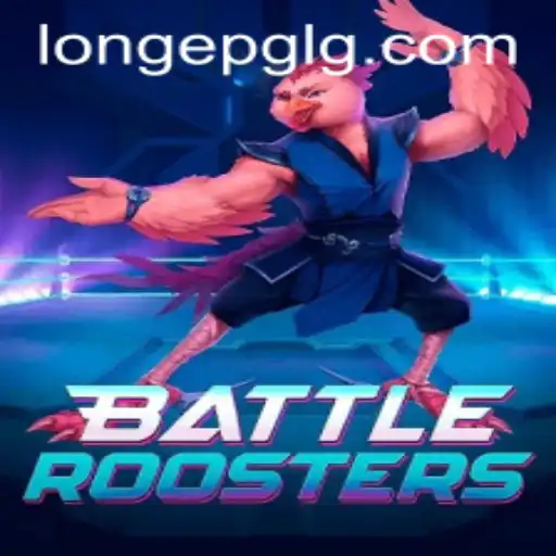 BattleRoosters Soars with LONGEPG Mechanics: A Comprehensive Guide